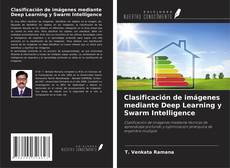 Bookcover of Clasificación de imágenes mediante Deep Learning y Swarm Intelligence
