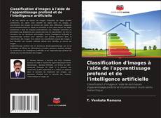 Classification d'images à l'aide de l'apprentissage profond et de l'intelligence artificielle的封面