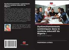 Copertina di Dysfonctionnements systémiques dans le système éducatif du Nigeria :