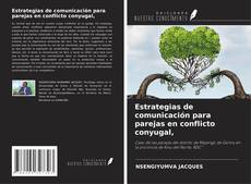 Buchcover von Estrategias de comunicación para parejas en conflicto conyugal,