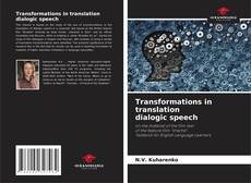 Portada del libro de Transformations in translation dialogic speech