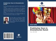 Bookcover of Praktischer Kurs in Dramatischer Kunst
