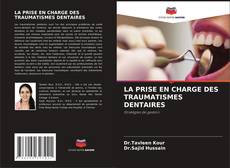 Buchcover von LA PRISE EN CHARGE DES TRAUMATISMES DENTAIRES