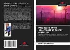 Обложка Paradoxes of the governance of energy resources