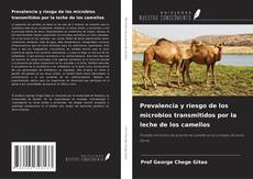 Capa do livro de Prevalencia y riesgo de los microbios transmitidos por la leche de los camellos 