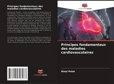 Couverture de Principes fondamentaux des maladies cardiovasculaires