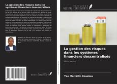 Buchcover von La gestion des risques dans les systèmes financiers descentralisés