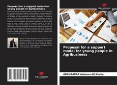 Обложка Proposal for a support model for young people in Agribusiness