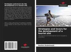 Couverture de Strategies and levers for the development of a tourist site
