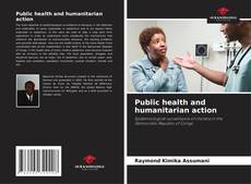Обложка Public health and humanitarian action
