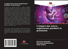 Capa do livro de L'impact des micro-organismes pendant la grossesse 