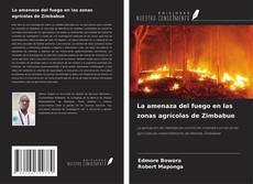 Capa do livro de La amenaza del fuego en las zonas agrícolas de Zimbabue 