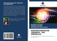 Bookcover of PHOTODYNAMISCHE THERAPIE - EIN ÜBERBLICK