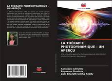 LA THÉRAPIE PHOTODYNAMIQUE - UN APERÇU的封面