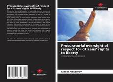 Обложка Procuratorial oversight of respect for citizens' rights to liberty
