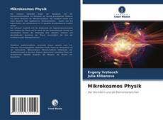Bookcover of Mikrokosmos Physik