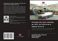 Couverture de Principes des soins intensifs, de l'UCC, de l'USI et de la dialyse (Livre 3)