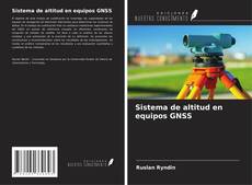 Capa do livro de Sistema de altitud en equipos GNSS 