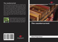 Обложка The countercurrent