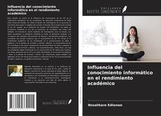 Buchcover von Influencia del conocimiento informático en el rendimiento académico