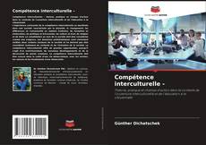 Bookcover of Compétence interculturelle -