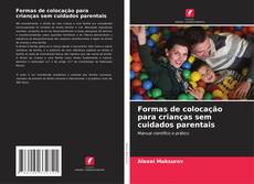 Bookcover of Formas de colocação para crianças sem cuidados parentais