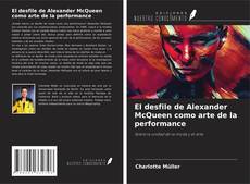 Capa do livro de El desfile de Alexander McQueen como arte de la performance 