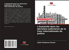 Bookcover of L'humanité dans les décisions judiciaires de la Cour internationale de justice