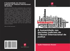 Обложка A humanidade nas decisões judiciais do Tribunal Internacional de Justiça