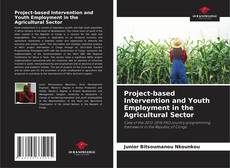 Обложка Project-based Intervention and Youth Employment in the Agricultural Sector