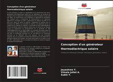 Couverture de Conception d'un générateur thermoélectrique solaire