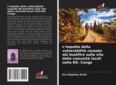Обложка L'impatto della vulnerabilità causata dal bushfire sulla vita delle comunità locali nella RD. Congo