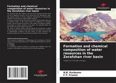 Portada del libro de Formation and chemical composition of water resources in the Zerafshan river basin