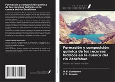 Bookcover of Formación y composición química de los recursos hídricos en la cuenca del río Zerafshan