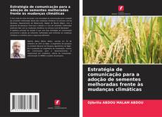 Buchcover von Estratégia de comunicação para a adoção de sementes melhoradas frente às mudanças climáticas