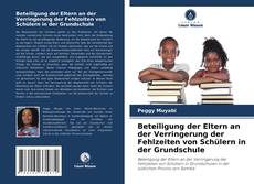 Portada del libro de Beteiligung der Eltern an der Verringerung der Fehlzeiten von Schülern in der Grundschule