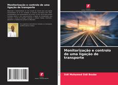 Bookcover of Monitorização e controlo de uma ligação de transporte