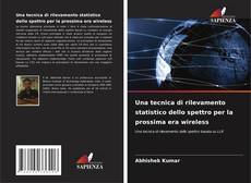 Portada del libro de Una tecnica di rilevamento statistico dello spettro per la prossima era wireless