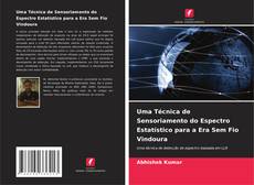 Capa do livro de Uma Técnica de Sensoriamento do Espectro Estatístico para a Era Sem Fio Vindoura 
