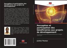 Borítókép a  Perception et participation des bénéficiaires aux projets de développement - hoz