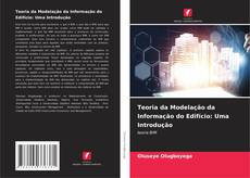 Buchcover von Teoria da Modelação da Informação do Edifício: Uma Introdução