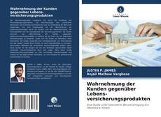 Portada del libro de Wahrnehmung der Kunden gegenüber Lebens- versicherungsprodukten