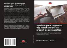 Borítókép a  Système pour la gestion des marchandises du produit de restauration - hoz