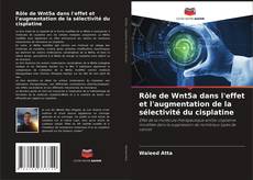 Borítókép a  Rôle de Wnt5a dans l'effet et l'augmentation de la sélectivité du cisplatine - hoz