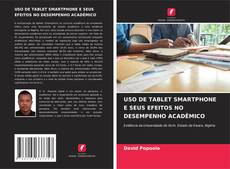 USO DE TABLET SMARTPHONE E SEUS EFEITOS NO DESEMPENHO ACADÊMICO kitap kapağı