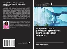 Buchcover von La opinión de los profesores gaboneses sobre la educación sanitaria