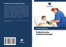 Pädiatrische Anästhesiologie的封面