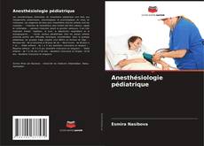 Capa do livro de Anesthésiologie pédiatrique 