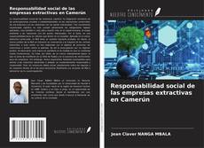 Capa do livro de Responsabilidad social de las empresas extractivas en Camerún 
