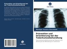 Bookcover of Prävention und Orientierung bei der Tuberkulosebehandlung